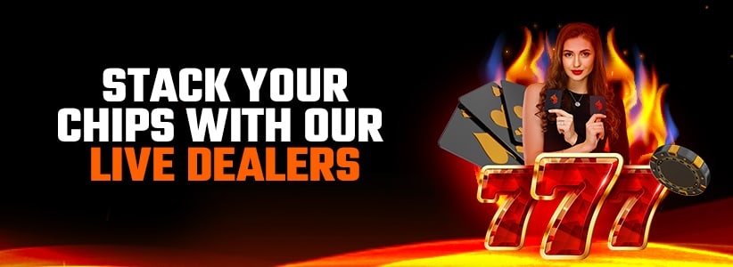 Stack Your Chips With Our Live Dealer